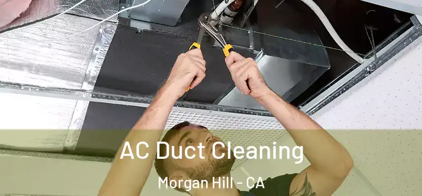  AC Duct Cleaning Morgan Hill - CA